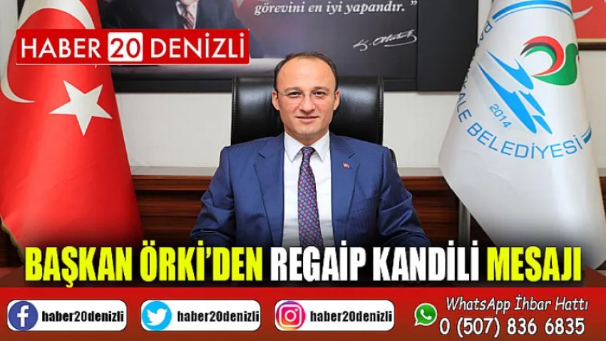 Başkan Örki’den Regaip Kandili Mesajı