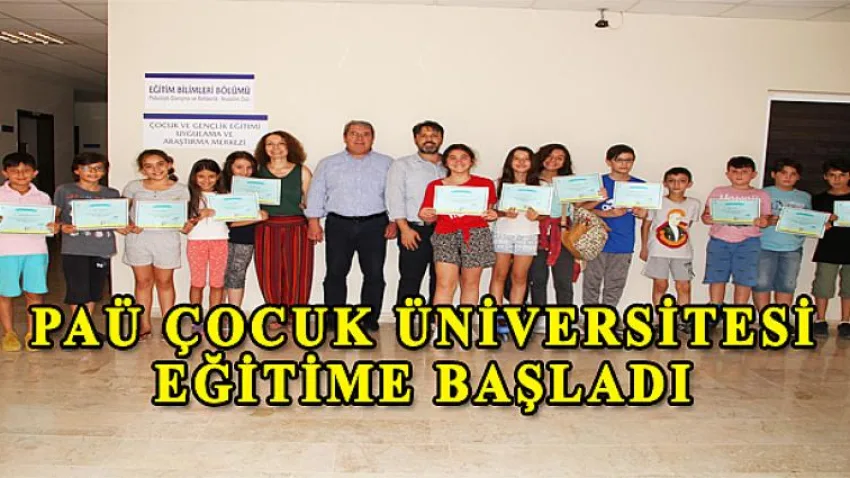 PAÜ Çocuk Üniversitesi Eğitime Başladı