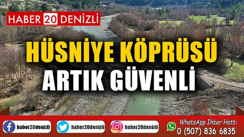 Hüsniye Köprüsü artık güvenli