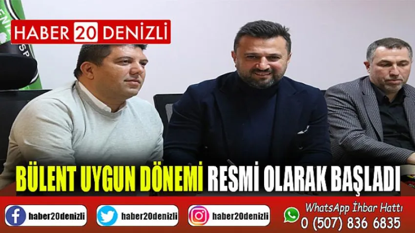 Bülent Uygun dönemi resmi olarak başladı
