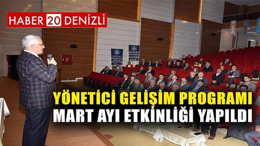 Yönetici Gelişim Programı Mart Ayı Etkinliği Yapıldı