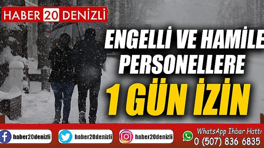 Engelli ve hamile personellere 1 gün izin