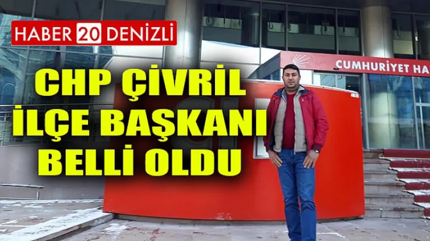 CHP Çivril İlçe Başkanı Belli Oldu