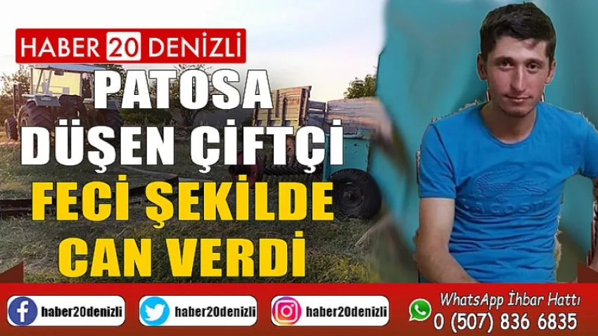 Patosa düşen çiftçi feci şekilde can verdi