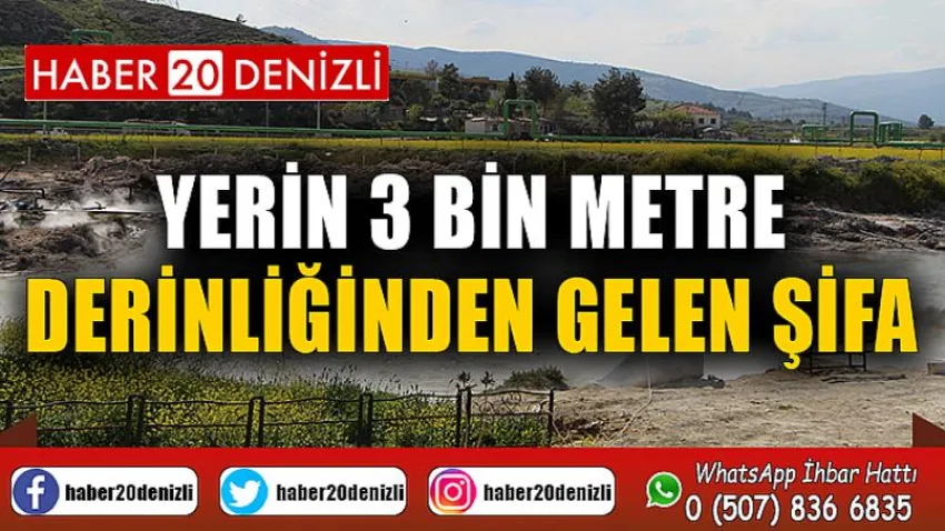 Yerin 3 bin metre derinliğinden gelen şifa
