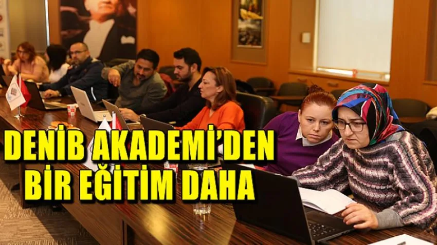 DENİB Akademi'den Bir Eğitim Daha...