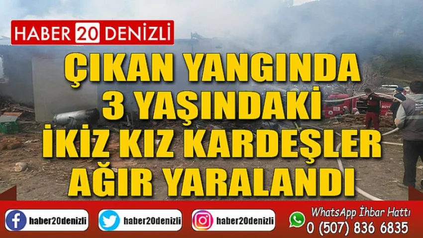 Çıkan yangında 3 yaşındaki ikiz kız kardeşler ağır yaralandı