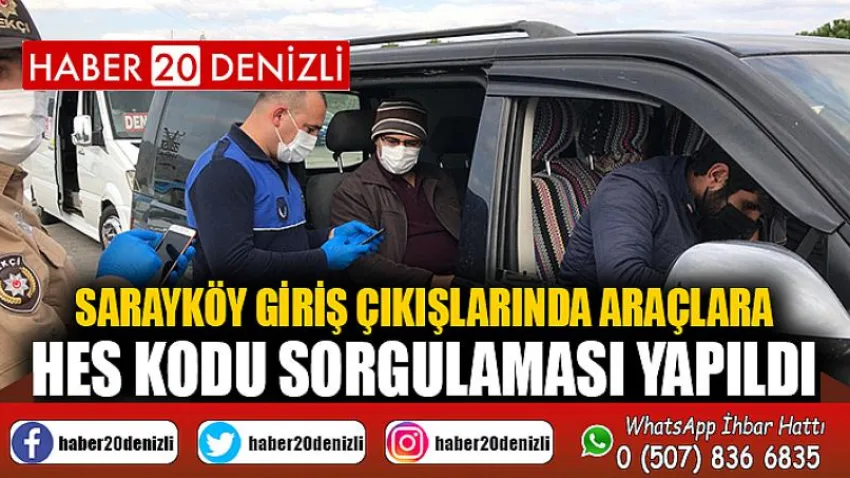 Sarayköy giriş çıkışlarında araçlara HES kodu sorgulaması yapıldı