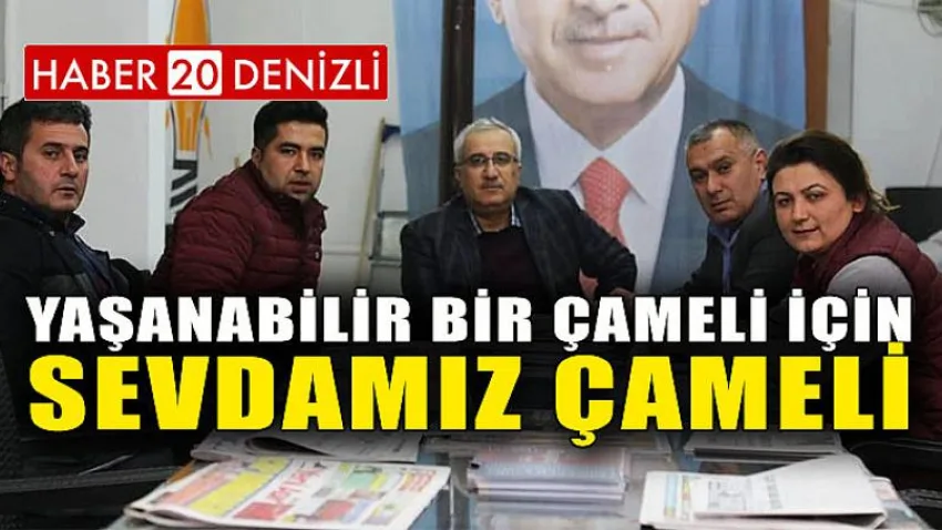 Yaşanabilir Bir Çameli için Sevdamız Çameli