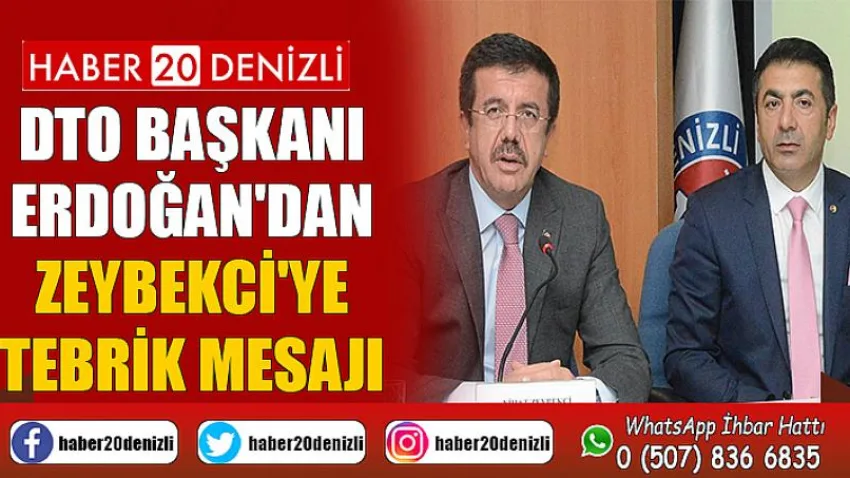 DTO Başkanı Erdoğan'dan Zeybekci'ye tebrik mesajı