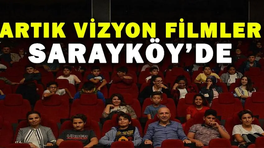 Artık Vizyon Filmler Sarayköy'de