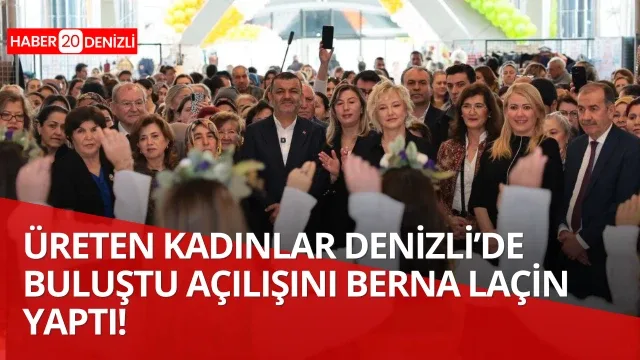 Üreten Kadınlar Denizli’de Buluştu Festivalin Açılışını Berna Laçin Yaptı!