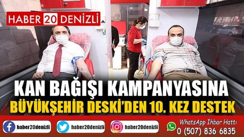 Kan bağışı kampanyasına Büyükşehir DESKİ’den 10. kez destek