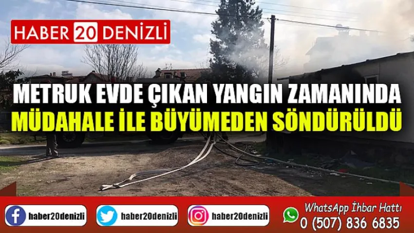 Metruk evde çıkan yangın zamanında müdahale ile büyümeden söndürüldü
