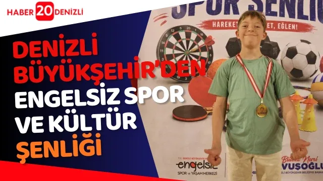 Denizli Büyükşehir’den EngelSİZ Spor ve Kültür Şenliği