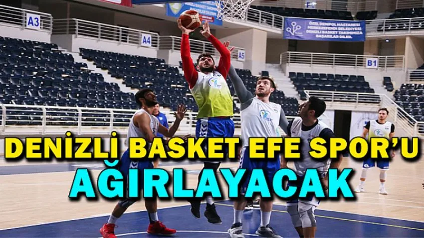 Denizli Basket Efe Spor’u Ağırlayacak