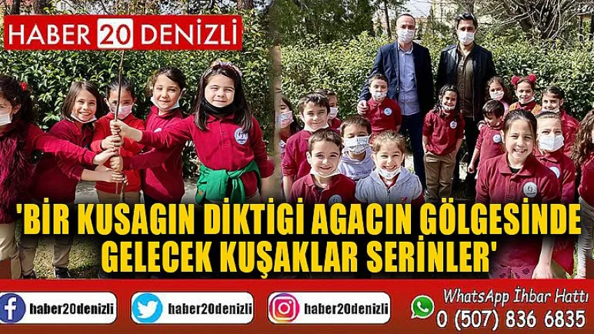 'Bır Kusagın Dıktıgı Agacın Golgesınde Gelecek Kusaklar Serınler'