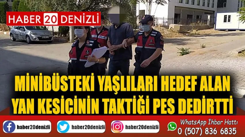 Minibüsteki yaşlıları hedef alan yan kesicinin taktiği pes dedirtti