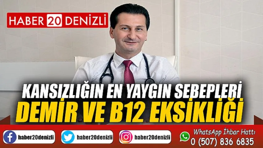 Kansızlığın en yaygın sebepleri demir ve B12 eksikliği