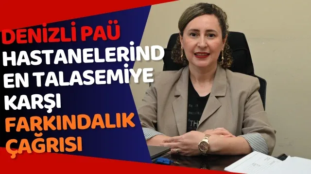 PAÜ Hastanelerinden Talasemiye Karşı Farkındalık Çağrısı