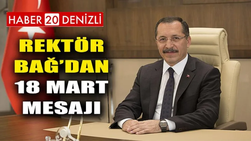 Rektör Bağ’dan 18 Mart Mesajı
