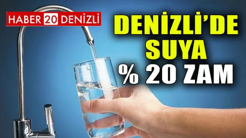 Denizli'de Suya Yüzde 20 Zam !
