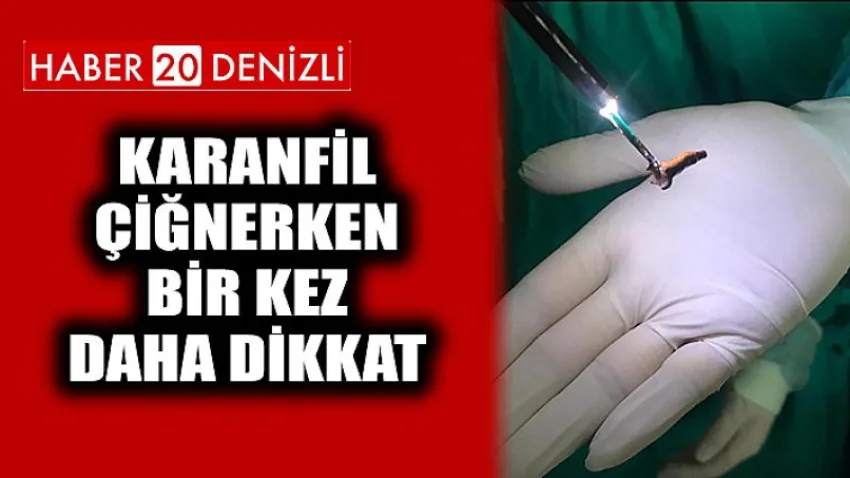 Karanfil Çiğnerken Bir Kez Daha Dikkat