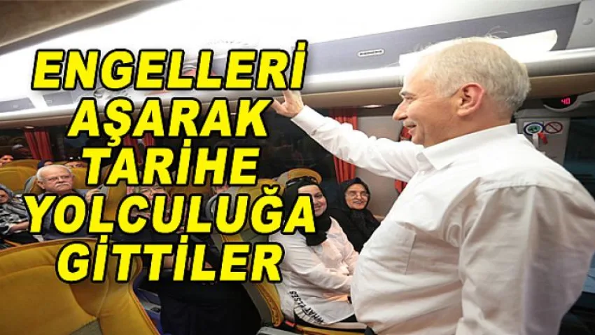Engelleri Aşarak Tarihe Yolculuğa Gittiler