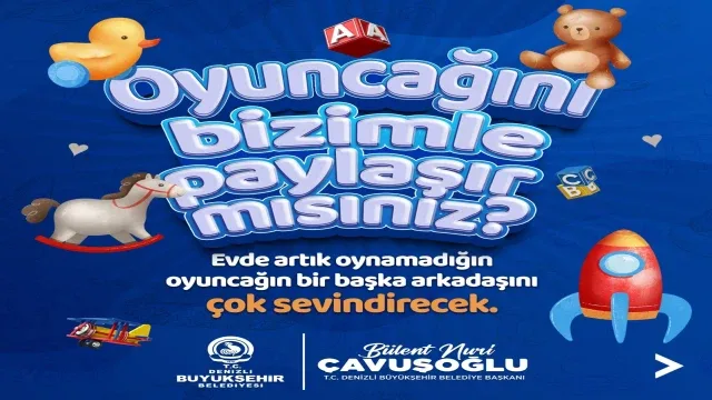 Denizli Büyükşehirden 'Oyuncağını Bizimle Paylaşır Mısın' Projesi