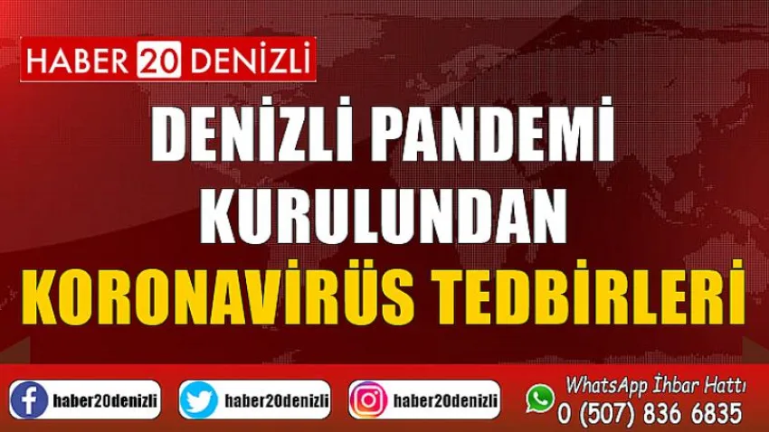 Denizli Pandemi Kurulundan Koronavirüs Tedbirleri