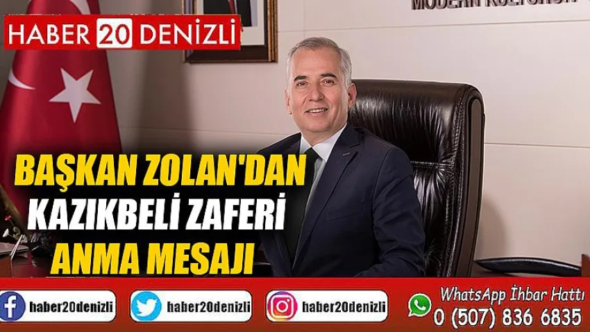 Başkan Zolan'dan Kazıkbeli Zaferi Anma Mesajı