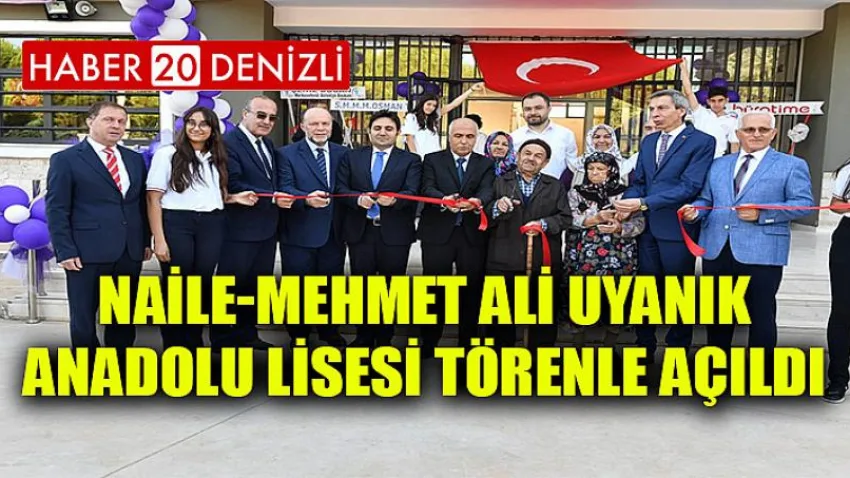 Naile-Mehmet Ali Uyanık Anadolu Lisesi Törenle Açıldı