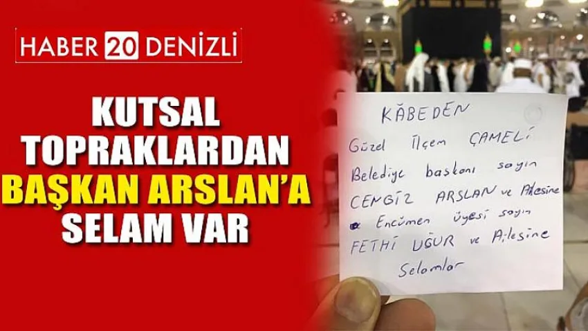 Kutsal Topraklardan Başkan Arslan’a Selam Var