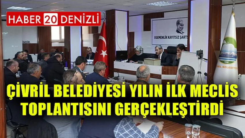 Çivril Belediyesi Yılın İlk Meclis Toplantısını Gerçekleştirdi