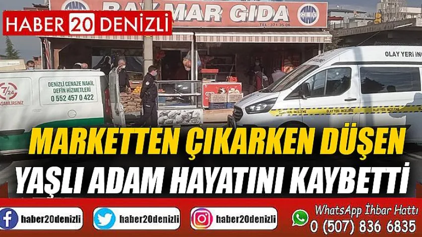 Marketten çıkarken düşen yaşlı adam hayatını kaybetti