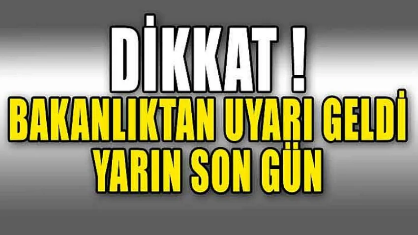 Dikkat ! Bakanlıktan Uyarı Geldi