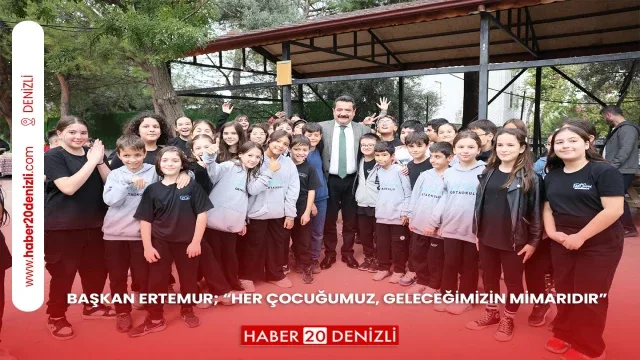 Başkan Ertemur; “Her Çocuğumuz, Geleceğimizin Mimarıdır”