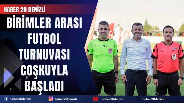 Denizli Büyükşehir Belediyesi Birimler Arası Futbol Turnuvası coşkuyla başladı