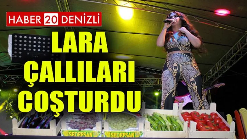 Lara Çallıları Coşturdu