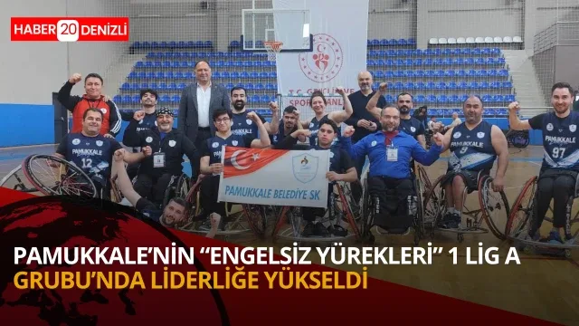 pamukkale’nin ‘engelsiz yürekleri’ 1 lig a grubu’nda liderliğe yükseldi