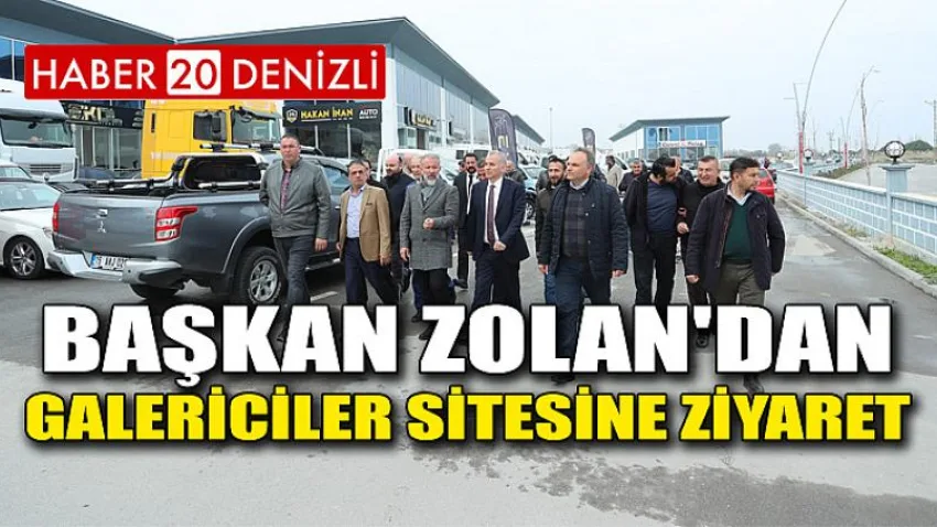 Başkan Zolan'dan Galericiler Sitesine Ziyaret