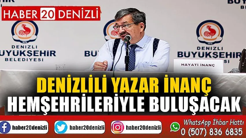 Denizlili yazar İnanç hemşehrileriyle buluşacak