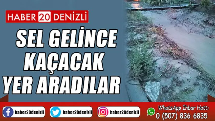 Sel gelince kaçacak yer aradılar
