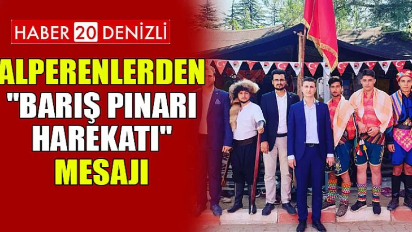 Alperenlerden "Barış Pınarı Harekatı" Mesajı