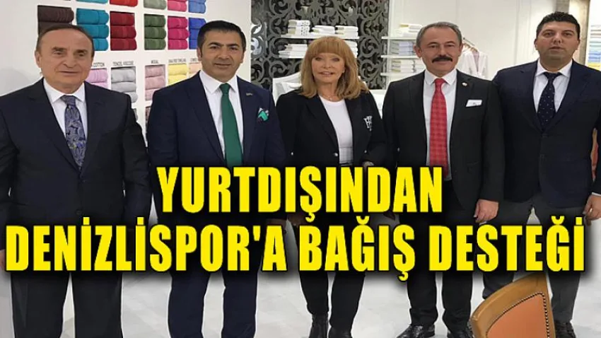 Yurtdışından Denizlispor'a Bağış Desteği