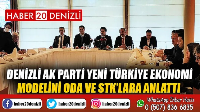 Denizli AK Parti yeni Türkiye ekonomi modelini oda ve STK’lara anlattı