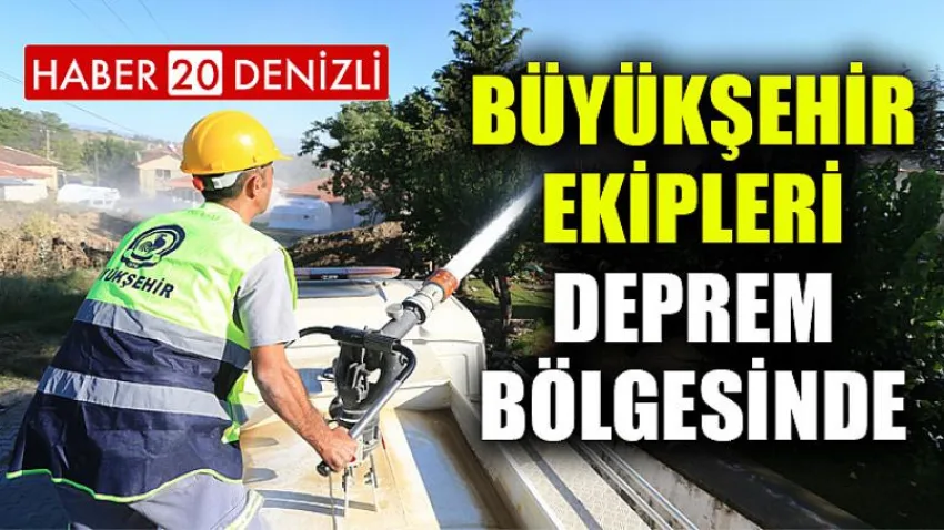Büyükşehir ekipleri deprem bölgesinde