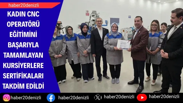 Kadın Cnc Operatörü Eğitimini Başarıyla Tamamlayan Kursiyerlere Sertifikaları Takdim Edildi