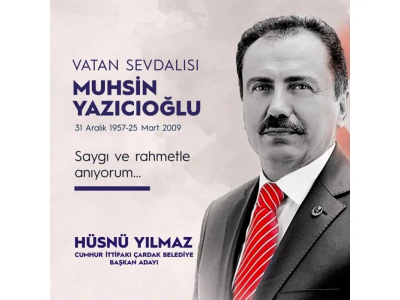 ''Vatan sevdalısı Muhsin Yazıcıoğlu'nun aramızdan ayrılışının 15. yılında rahmetle anıyorum''
