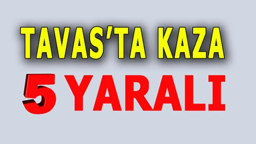 Tavas'ta Kaza: 5 Yaralı